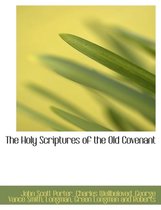 The Holy Scriptures of the Old Covenant