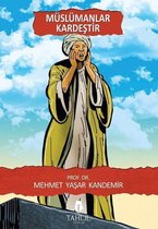 Müslümanlar Kardeştir-Beni Seven Peygamberim Serisi