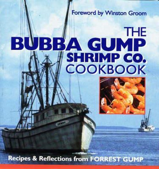 The Bubba Gump Shrimp Co. Cookbook