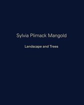 Sylvia Plimack Mangold - Landscape and Trees