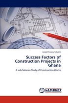 Success Factors of Construction Projects in Ghana
