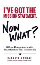 I've Got the Mission Statement, Now What?