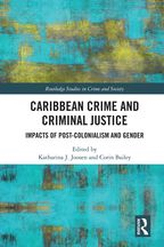 Routledge Studies in Crime and Society - Caribbean Crime and ... - cover