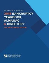 The 2018 Bankruptcy Yearbook, Almanac & Directory