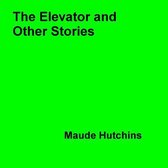 The Elevator and Other Stories