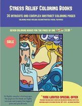 Stress Relief Coloring Books (36 intricate and complex abstract coloring pages): 36 intricate and complex abstract coloring pages: This book has 36 abstract coloring pages that can