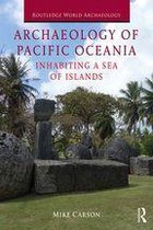 Routledge World Archaeology - Archaeology of Pacific Oceania