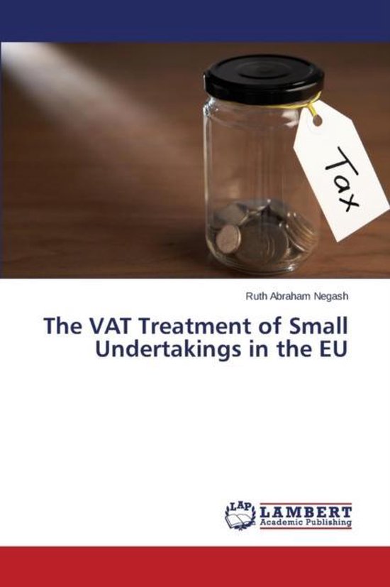 The VAT Treatment of Small Undertakings in the EU - cover