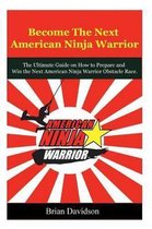 Become the next American Ninja Warrior