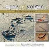 Leer Mij volgen - Zeeuws Panfluit Ensemble Muzica o.l.v. Marco v.d. Lee / Edwin Goedhart & Korné Bout orgel / CD Instrumentaal - Geestelijke liederen - Panfluit - Dwarsfluit - Vioo