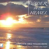 Vader in de hemel - Christelijk Gemengde Zangverenging  Jubilate Deo Woudenberg o.l.v. Marco den Toom