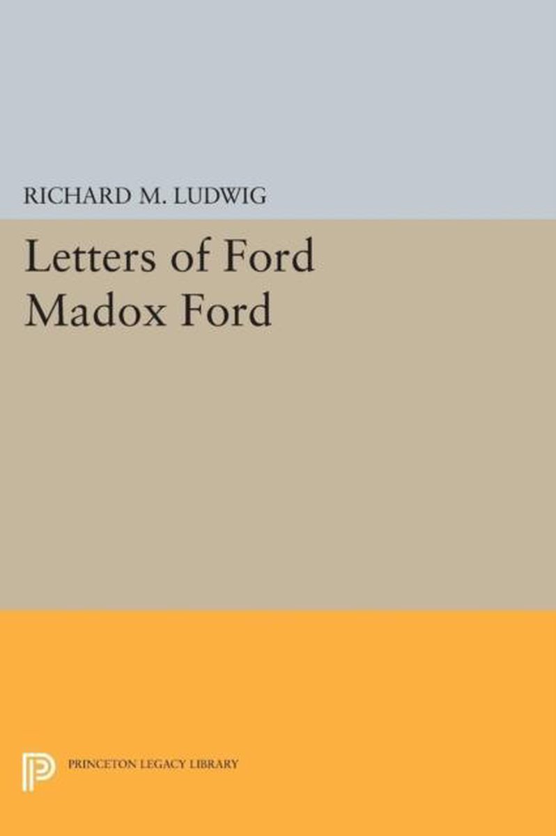 Letters of Ford Madox Ford - Princeton University Press
