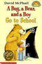 A Bug, a Bear, and a Boy Go to School