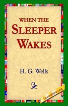 When The Sleeper Wakes