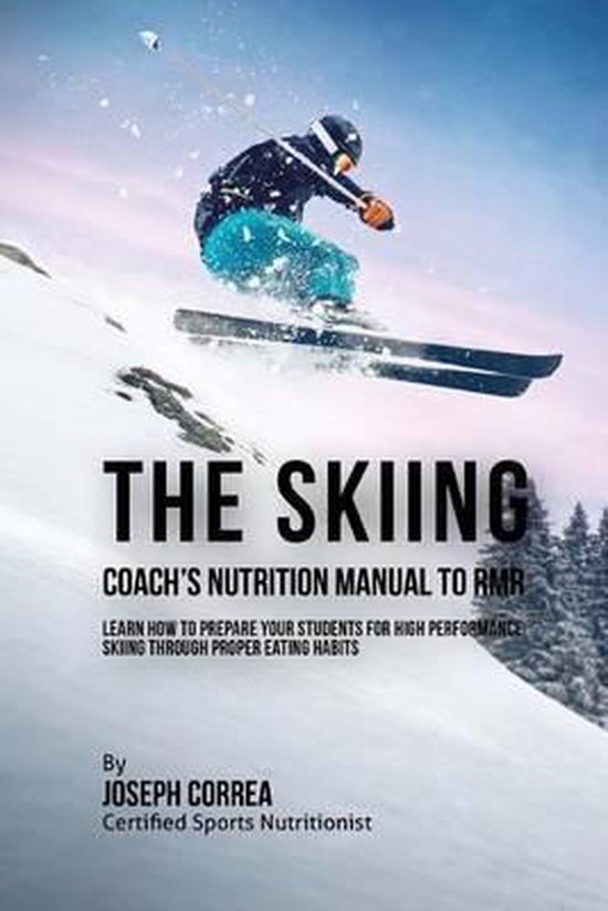 The Skiing Coach's Nutrition Manual To RMR - cover