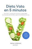 Dieta Vata En 5 Minutos - Gu a F cil Y R pida Para Alcanzar Tu Peso Ideal