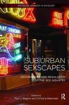 Routledge Advances in Sociology- (Sub)Urban Sexscapes
