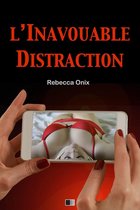 L’inavouable distraction