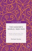 The Dancer's World 1920-1945