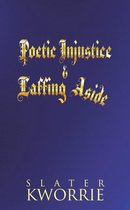 Poetic Injustice & Laffing Aside