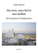 Collection Classique - Ma terre, mon Kef et mes Keffois
