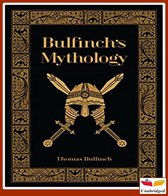 Bulfinch's mythology; The age of fable; the age of chivalry; Legends of Charlemagne