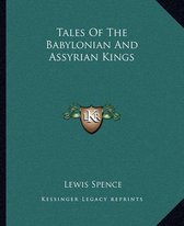 Tales of the Babylonian and Assyrian Kings