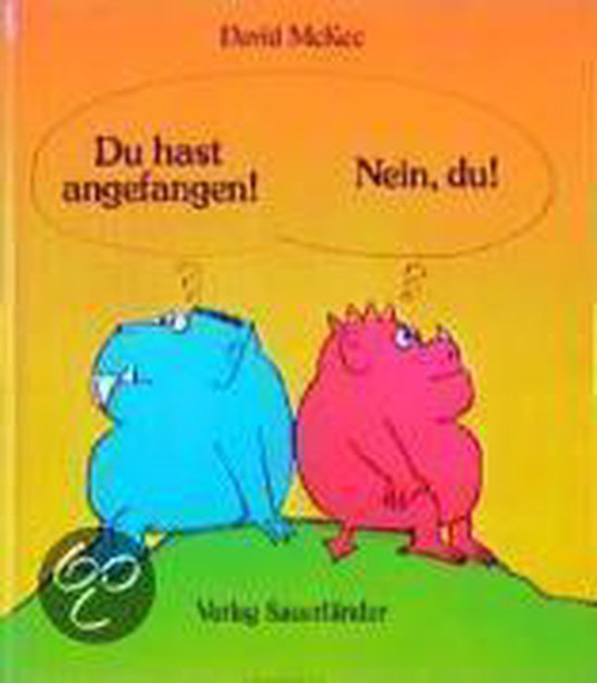 Du Hast Angefangen Nein Du Du Hast Angefangen! Nein Du!, David Mckee | 9783794127764 | Boeken