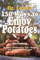 150 Ways to Enjoy Potatoes