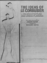 The Ideas of Le Corbusier