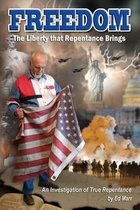 Freedom - The Liberty That Repentance Brings