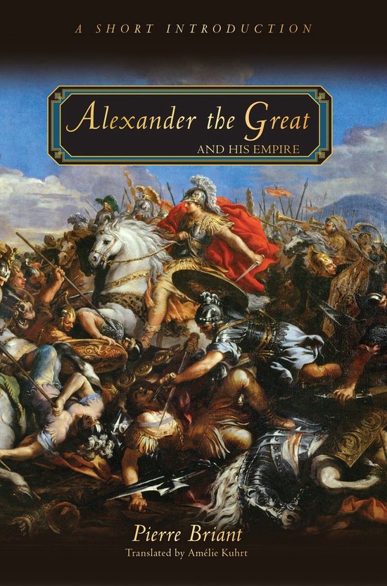 Alexander the Great and His Empire (ebook), Pierre Briant