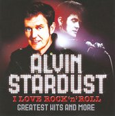 I Love Rock N Roll: Greatest Hits Alvin Stardust