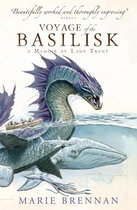 A Natural History of Dragons 3 -  Voyage of the Basilisk: A Memoir by Lady Trent