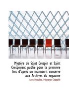 Myst Re de Saint Crespin Et Saint Crespinien