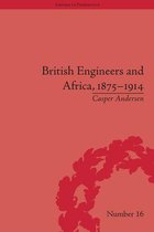 Empires in Perspective - British Engineers and Africa, 1875–1914