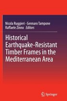 Historical Earthquake-Resistant Timber Frames in the Mediterranean Area