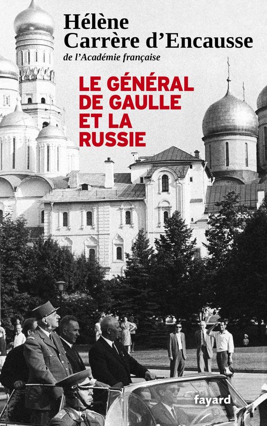 Le Général De Gaulle et la Russie - cover