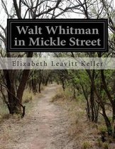 Walt Whitman in Mickle Street