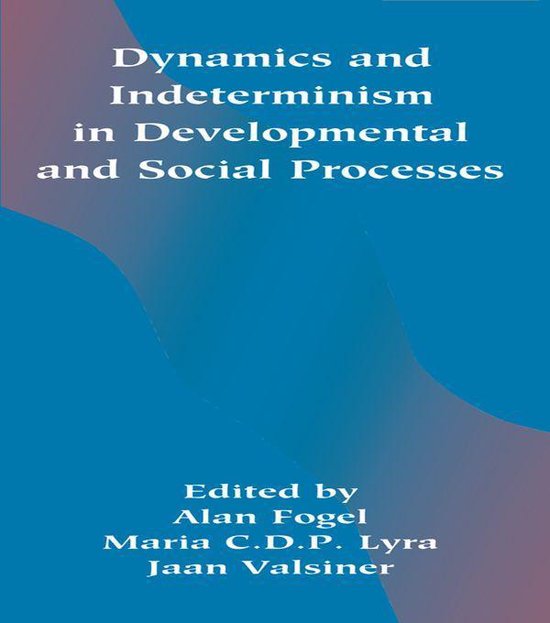 Dynamics and indeterminism in Developmental and Social Proce ... - cover