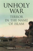 Unholy War Terror In The Name Of Islam