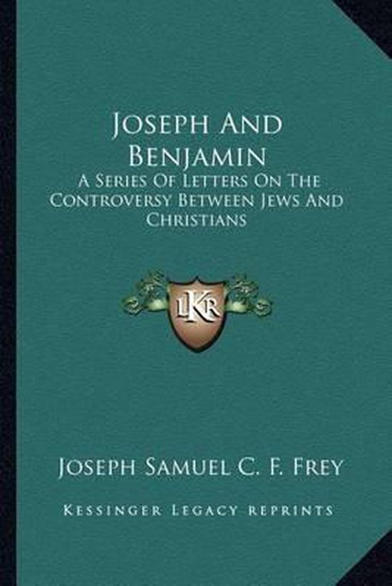 Joseph and Benjamin, Joseph Samuel C F Frey 9781163294765 Boeken