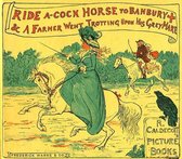 Ride a Cock-Horse to Banbury Cross and A Farmer West Trotting Upon His Grey Mare (Illustrated)