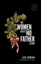 We Women Have no Fatherland
