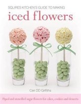 Squires Kitchen'sguide to Iced Flowers: Piped and Stencilled Sugar Flowers for Cakes, Cookies and Desserts
