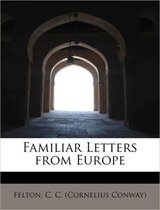 Familiar Letters from Europe