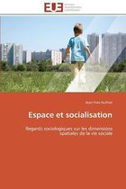 Espace et socialisation