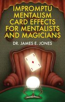 Impromptu Mentalism Card Effects for Mentalists and Magicians