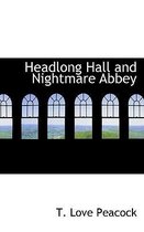 Headlong Hall and Nightmare Abbey