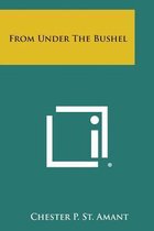 From Under the Bushel